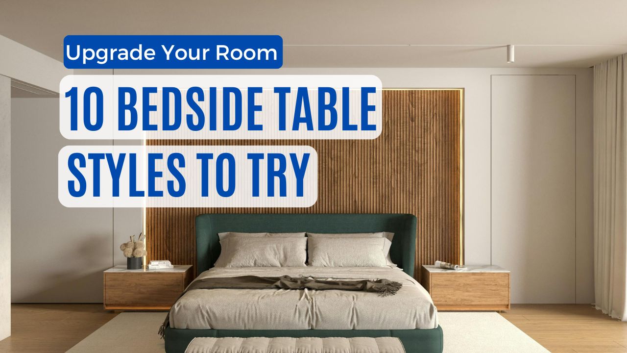 Upgrade Your Room: 10 Bedside Table Styles to Try